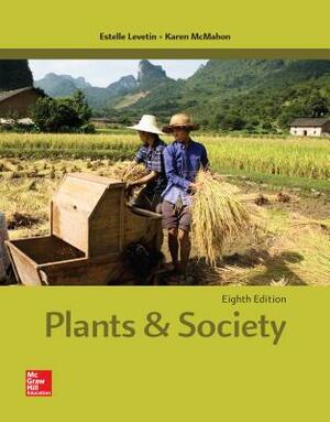 Plants & Society by Karen McMahon, Estelle Levetin