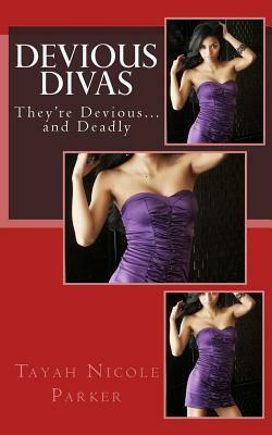 Devious Divas by Tayah Nicole Parker, Jor'dynn Bey