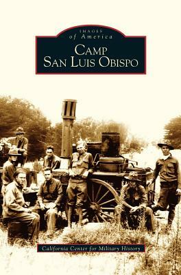 Camp San Luis Obispo by California Center for Military History