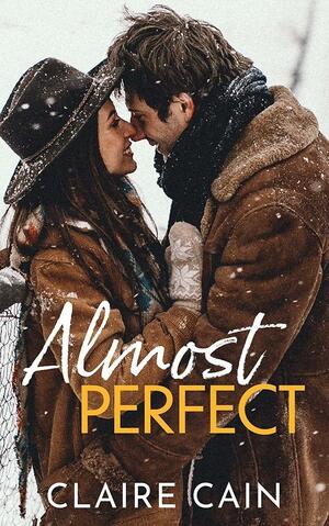Almost Perfect by Claire Cain