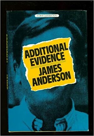 Additional Evidence by James Anderson