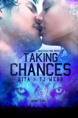 Taking Chances by T.J. Webb, Rita J. Webb