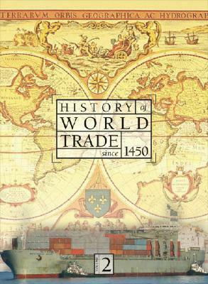 History of World Trade Since 1450 2 Volume Set: The Making of the Modern Economy by John J. McCusker