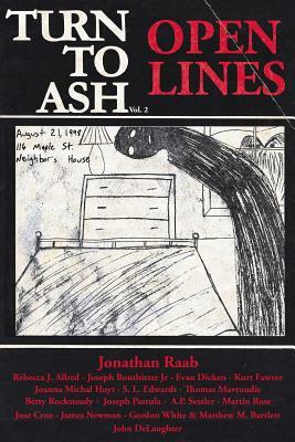 Turn to Ash, Volume 2: Open Lines by Jonathan Raab, Benjamin Holesapple