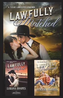 Lawfully Matched, Justified, and Redeemed: Three Lawkeeper Book Collection by Lorana Hoopes, The Lawkeepers