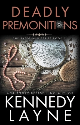 Deadly Premonitions by Kennedy Layne