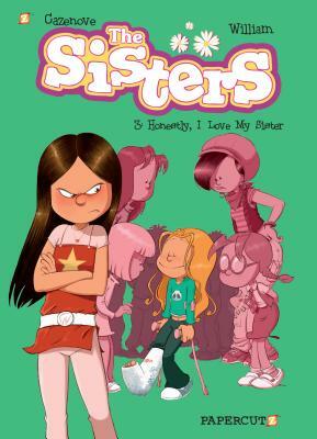 The Sisters Vol. 3: Honestly, I Love My Sister by William Murray