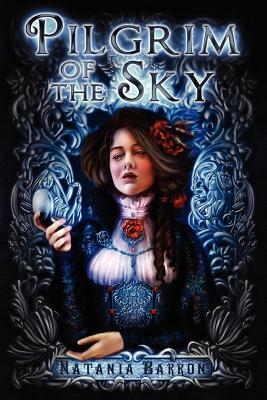 Pilgrim of the Sky by Natania Barron