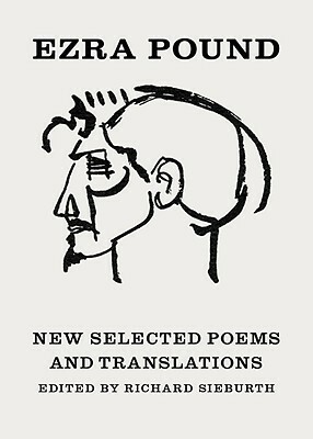 New Selected Poems and Translations by John Berryman, Ezra Pound, Richard Sieburth, T.S. Eliot