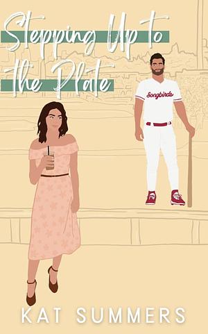 Stepping Up to the Plate by Kat Summers