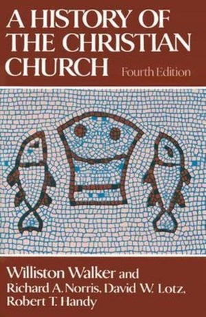 A History of the Christian Church by Williston Walker