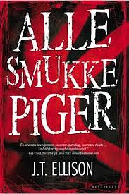 Alle Smukke Piger by J.T. Ellison