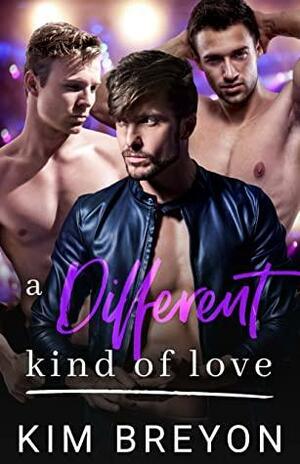 A Different Kind of Love by Kim Breyon