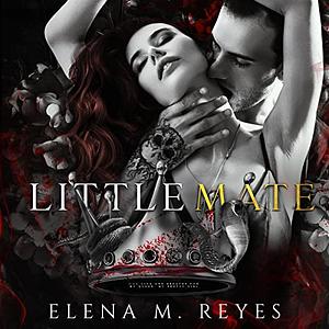 Little Mate by Elena M. Reyes