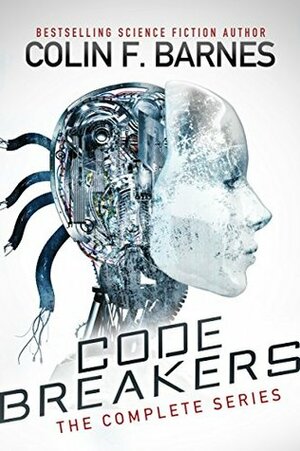 Code Breakers: The Complete Series by Colin F. Barnes