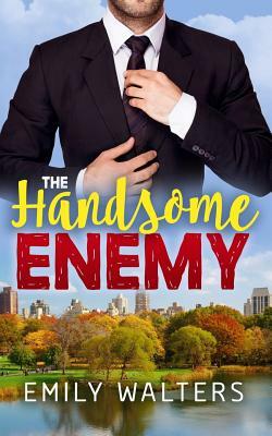 The Handsome Enemy by Emily Walters