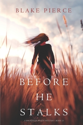 Before He Stalks by Blake Pierce