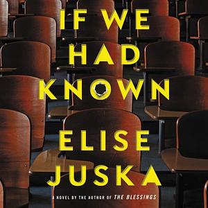 If We Had Known by Elise Juska