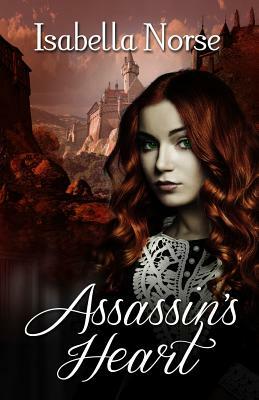 Assassin's Heart by Isabella Norse