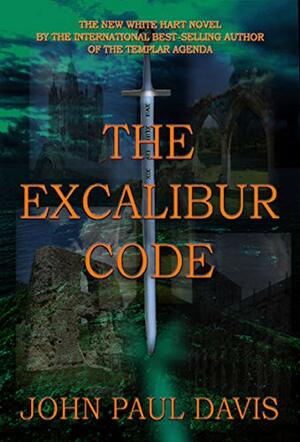 The Excalibur Code by John Paul Davis