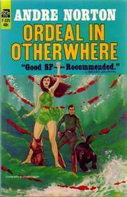 Ordeal In Otherwhere by Andre Norton