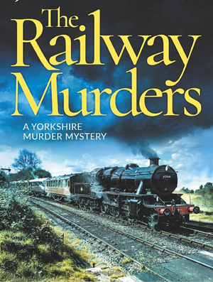 The Railway Murders by J.R. Ellis