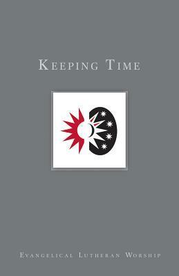 Keeping Time: The Church's Years by Gail Ramshaw, Mons Teig