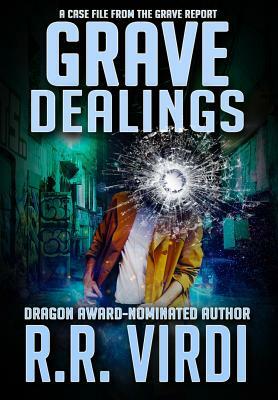 Grave Dealings by R.R. Virdi