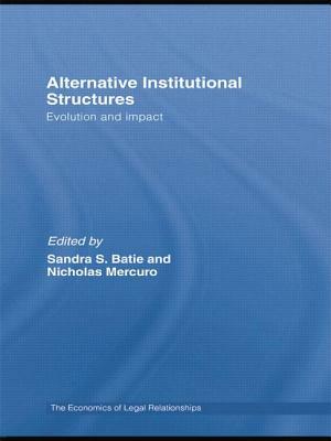 Alternative Institutional Structures: Evolution and Impact by 