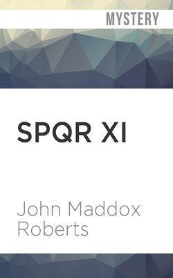 Spqr XI: Under Vesuvius by John Maddox Roberts