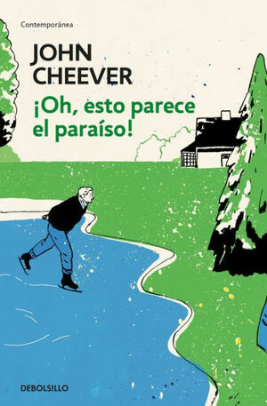 ¡Oh, esto parece el paraíso! by John Cheever