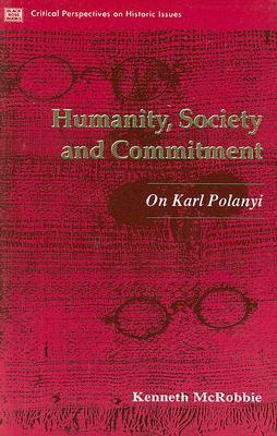 Humanity Society and Commitment by Kenneth McRobbie