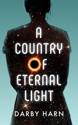 A Country of Eternal Light by Darby Harn