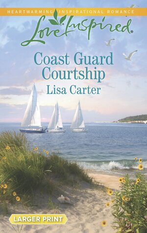 Coast Guard Courtship by Lisa Carter