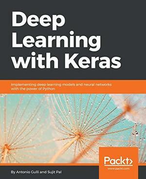 Deep Learning with Keras by Antonio Gulli, Sujit Pal