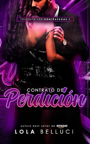 Contrato de perdición : una novia de mentira (virgen) para el CEO mujeriego by Lola Belluci