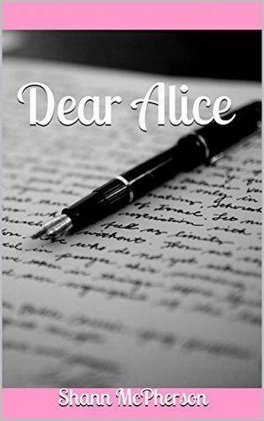 Dear Alice by Shann McPherson