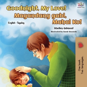 Goodnight, My Love! (English Tagalog Bilingual Book) by Kidkiddos Books, Shelley Admont