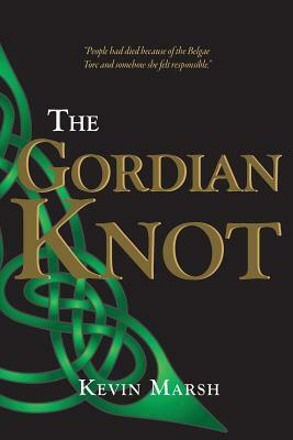 The Gordian Knot by Kevin Marsh