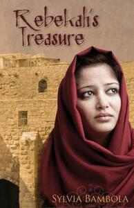 Rebekah's Treasure by Sylvia Bambola