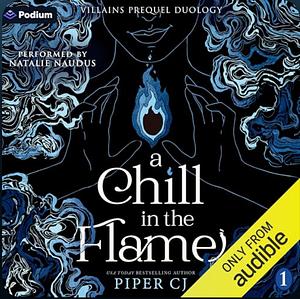 A Chill in the Flame by Piper C.J.