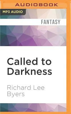 Called to Darkness by Richard Lee Byers