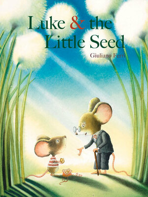 Luke & the Little Seed by Giuliano Ferri