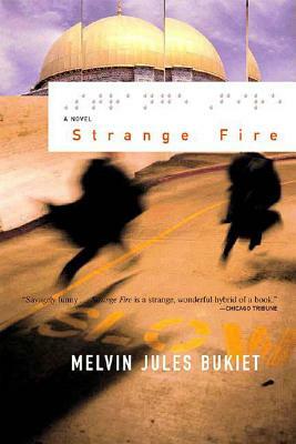 Strange Fire by Melvin Jules Bukiet