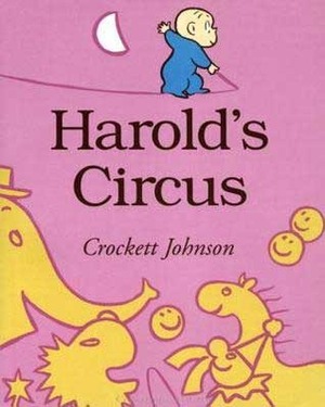Harold's Circus by Crockett Johnson