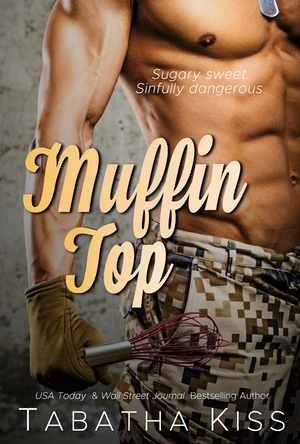 Muffin Top by Tabatha Kiss