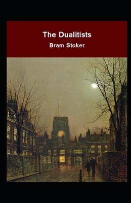 The Dualitists Illustrated by Bram Stoker