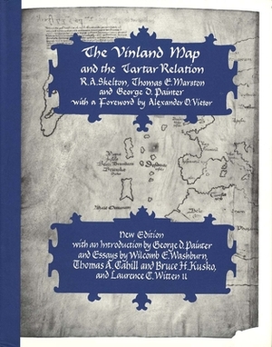 The Vinland Map and the Tartar Relation: New Edition by R. a. Skelton, Thomas E. Marston, George D. Painter