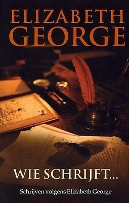 Wie schrijft by Elizabeth George