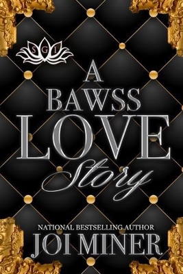 A Bawss Love Story by Joi Miner